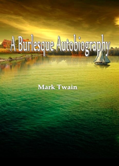 A Burlesque Autobiography