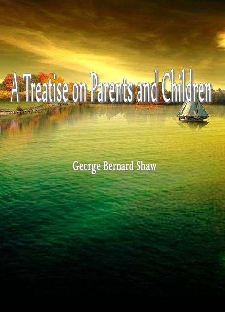 A Treatise on Parents and Children