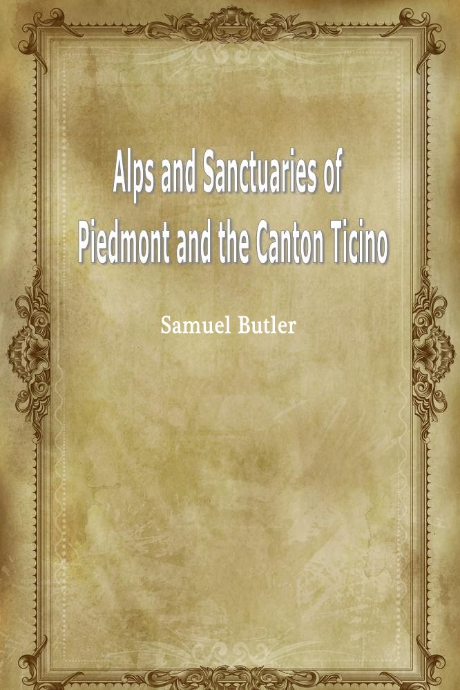 Alps and Sanctuaries of Piedmont and the Canton Ti