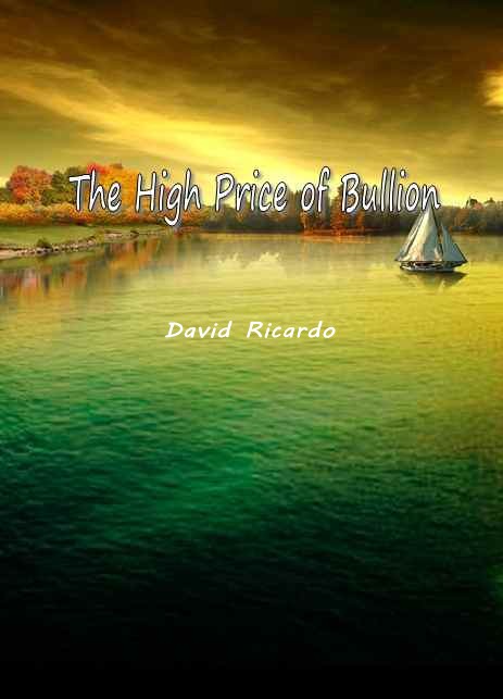 The High Price of Bullion