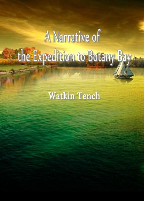 A Narrative of the Expedition to Botany Bay