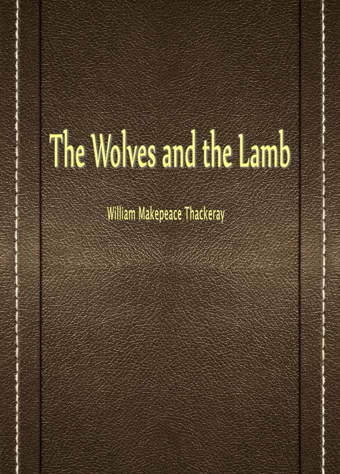 The Wolves and the Lamb