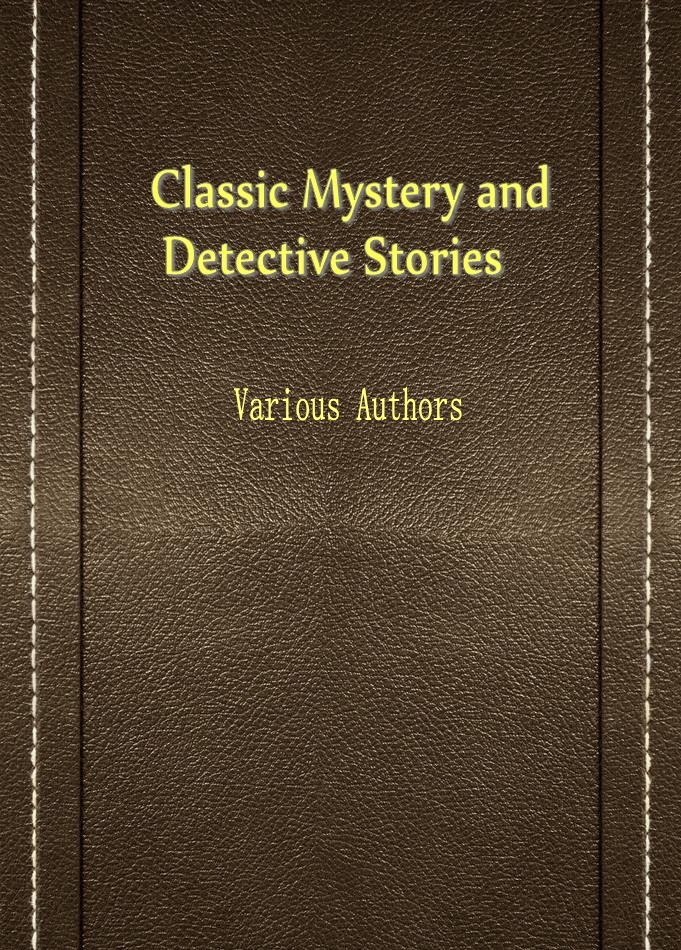 Classic Mystery and Detective Stories