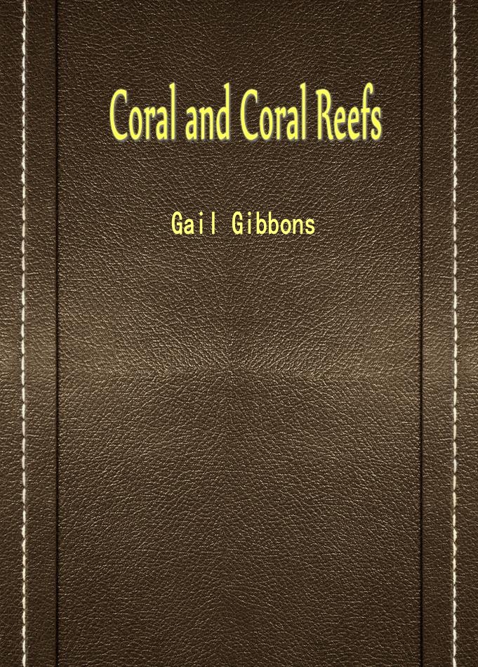 Coral and Coral Reefs