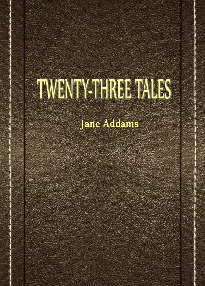 TWENTY-THREE TALES