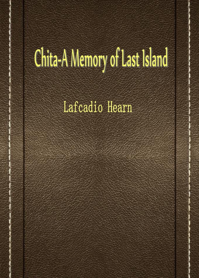 Chita—A Memory of Last Island
