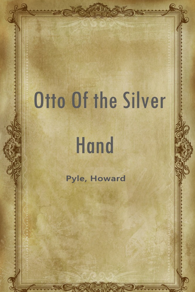 Otto Of the Silver Hand