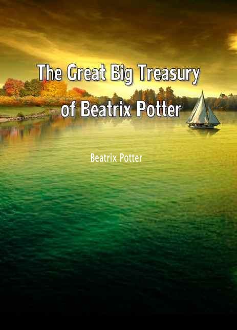 The Great Big Treasury of Beatrix Potter