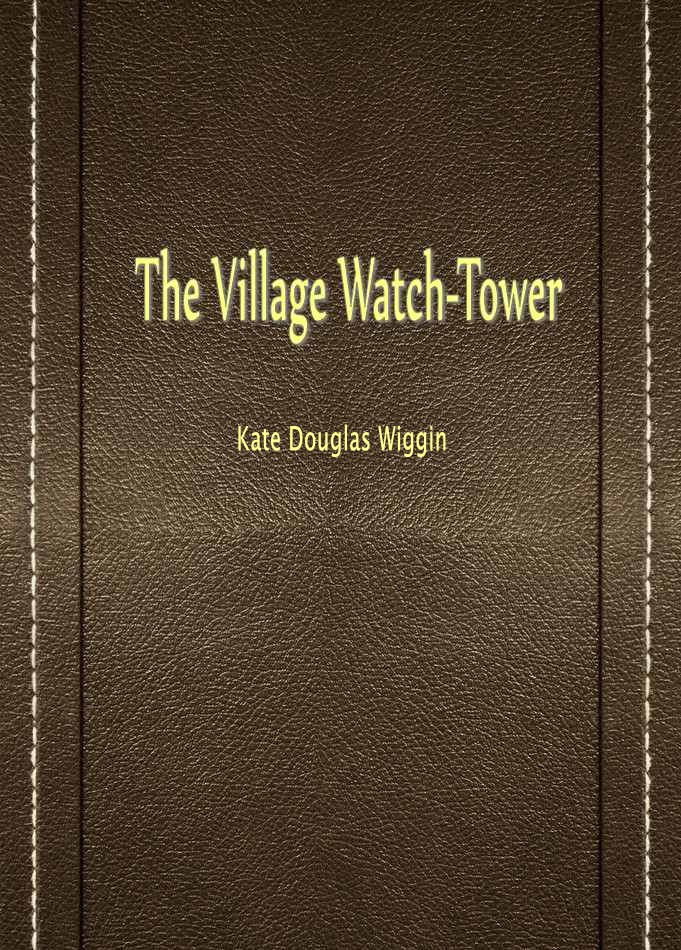 The Village Watch-Tower