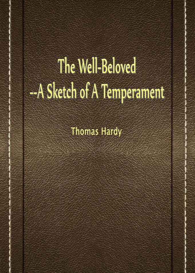 The Well-Beloved——A Sketch of A Temperament