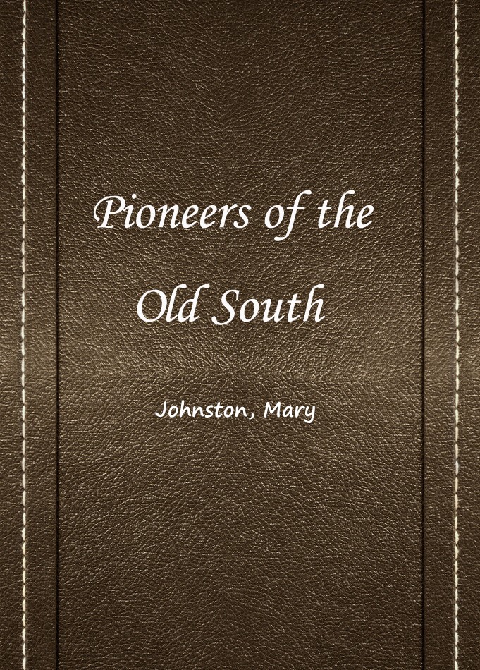 Pioneers of the Old South