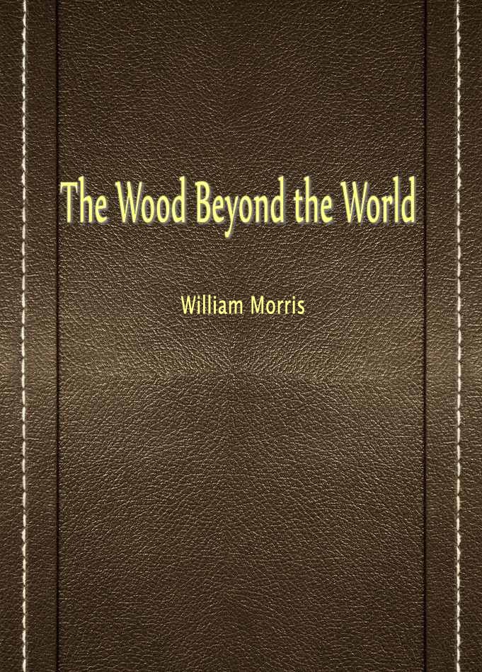 The Wood Beyond the World