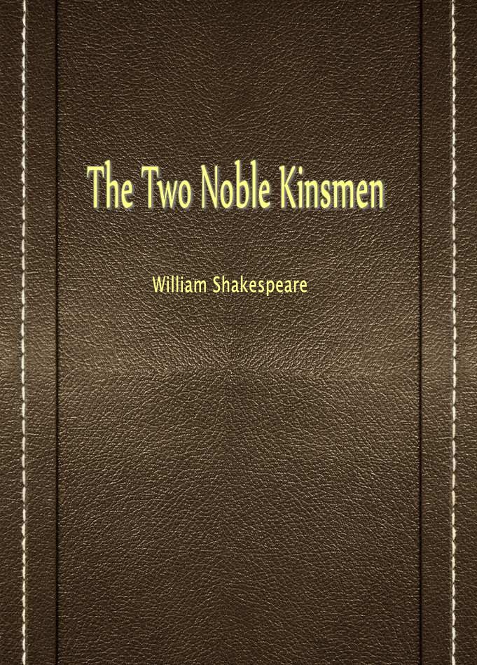 The Two Noble Kinsmen