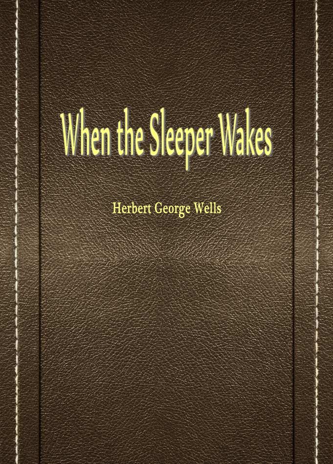 When the Sleeper Wakes